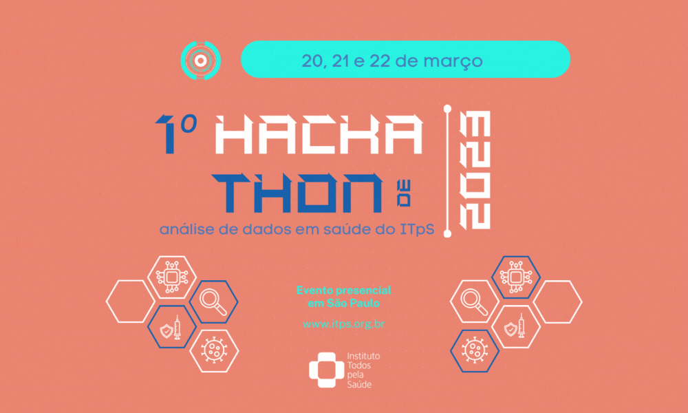 Confira o edital do 1º Hackathon de Análise de Dados em Saúde do ITpS